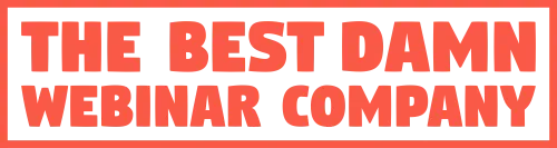 The Best Damn Webinar Company